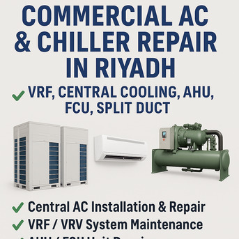 ✅ COMMERCIAL AC & CHILLER REPAIR – VRF | CENTRAL AC | AHU | FCU | SPLIT DUCT – RIYADH ✅ photo 1